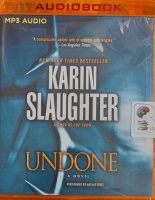 Undone written by Karin Slaughter performed by Natalie Ross on MP3 CD (Unabridged)